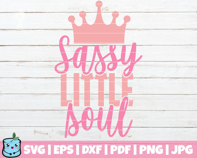 Sassy Little Soul SVG MintyMarshmallows 