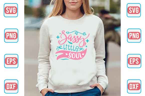 Sassy Little Soul SVG SVG Creativeart88 