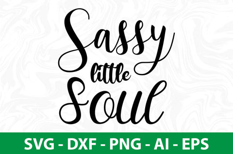sassy little soul svg SVG nirmal108roy 