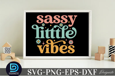 Sassy little vibes, Baby SVG SVG DESIGNISTIC 