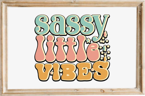 sassy little vibes SVG designartist 