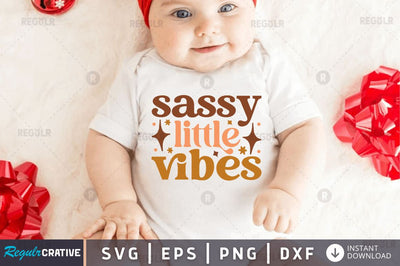 Sassy little vibes SVG SVG Regulrcrative 