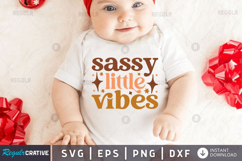 Sassy little vibes SVG SVG Regulrcrative 