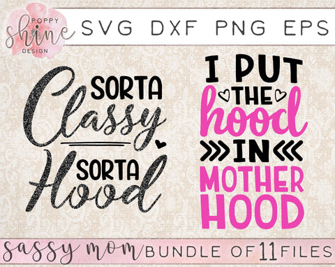 Sassy Mom Bundle SVG Poppy Shine Design 