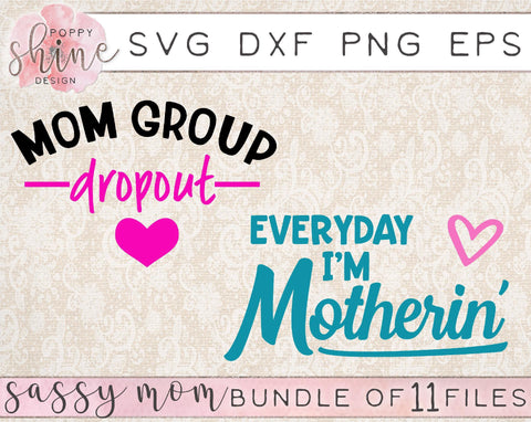 Sassy Mom Bundle SVG Poppy Shine Design 