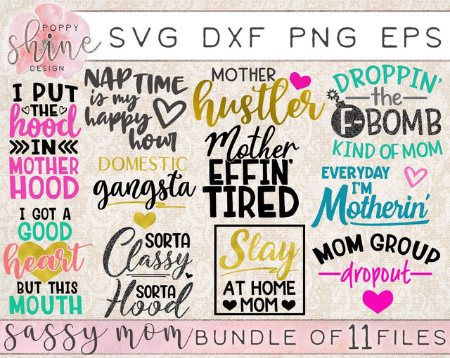 Sassy Mom Bundle SVG Poppy Shine Design