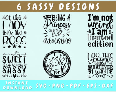 Sassy Quotes SVG Bundle, 6 Designs, Sassy Sayings SVG, Mostly Sweet Sometimes Sassy SVG, Sassy Since Birth SVG, I Do This Thing Called Whatever I Want SVG SVG HappyDesignStudio 