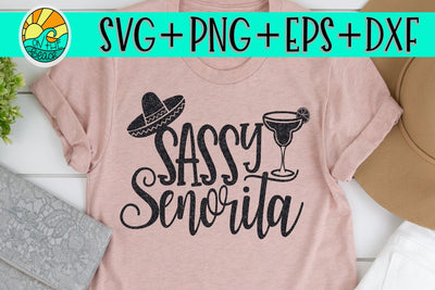 Sassy Seniorita - Cinco De Mayo - SVG DXF SVG EPS SVG On the Beach Boutique 