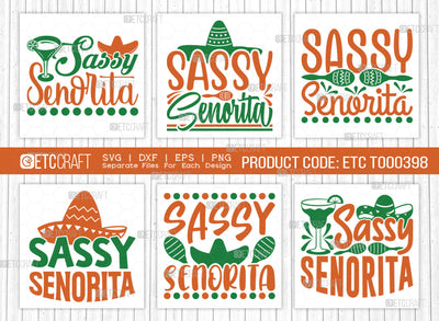 Sassy Senorita SVG Bundle, Cinco De Mayo Svg, Fiesta Svg, Mexican Svg, Maracas Svg, Fiesta Squad Svg, Mexican Quote Design, ETC T000398 SVG ETC Craft 