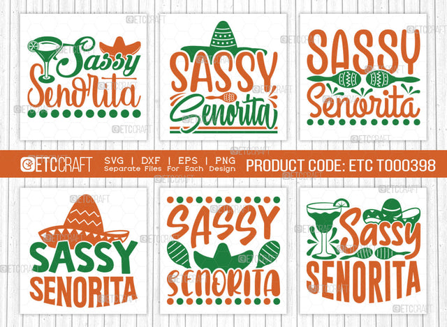 Sassy Senorita SVG Bundle, Cinco De Mayo Svg, Fiesta Svg, Mexican Svg, Maracas Svg, Fiesta Squad Svg, Mexican Quote Design, ETC T000398 SVG ETC Craft 