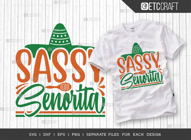 Sassy Senorita SVG Cut File, Cinco De Mayo Svg, Fiesta Svg, Mexican Svg, Maracas Svg, Fiesta Squad Svg, Mexican Quote Design, ETC T000398 SVG ETC Craft 