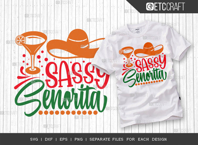 Sassy Senorita SVG Cut File | Cinco De Mayo Svg | Taco Tuesday Svg | Margarita Lover Svg | Mexican Hat Svg | T-shirt Design SVG ETC Craft 