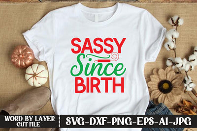 Sassy Since Birth SVG CUT FILE SVG MStudio 
