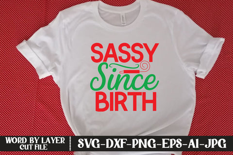 Sassy Since Birth SVG CUT FILE SVG MStudio 