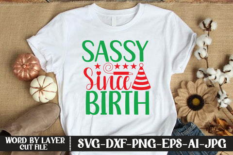 Sassy Since Birth SVG CUT FILE SVG MStudio 