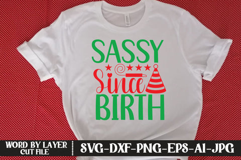 Sassy Since Birth SVG CUT FILE SVG MStudio 