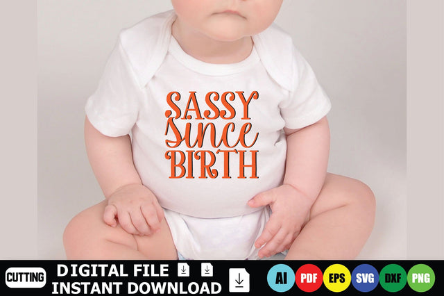 Sassy Since Birth SVG Shahin alam 