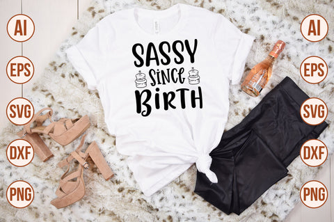 Sassy Since Birth- SVG SVG nirmal108roy 
