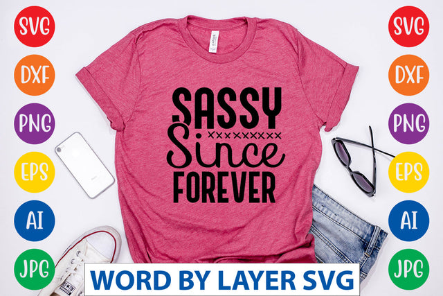 Sassy Since Forever, Sassy SVG SVG Rafiqul20606 