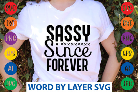 Sassy Since Forever, Sassy SVG SVG Rafiqul20606 