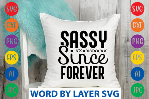 Sassy Since Forever, Sassy SVG SVG Rafiqul20606 
