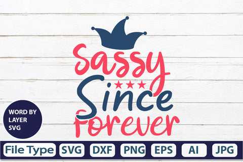 Sassy Since Forever SVG Cut File SVG DesignPlante 503 