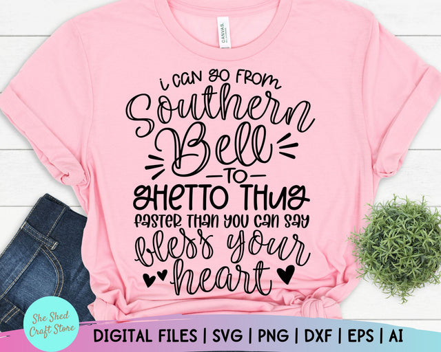Sassy Svg - Funny Southern SVG Files - Southern Belle to Thug - Sarcasm Svg - Funny Mom Svg SVG She Shed Craft Store 
