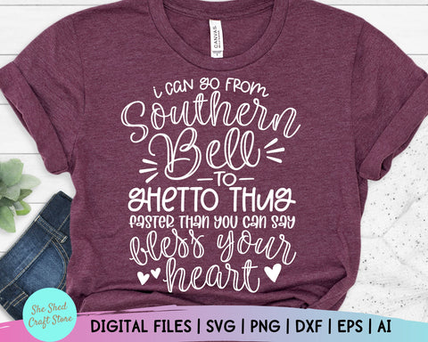 Sassy Svg - Funny Southern SVG Files - Southern Belle to Thug - Sarcasm Svg - Funny Mom Svg SVG She Shed Craft Store 