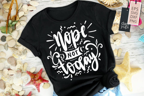 Sassy SVG Nope Not Today Quotes SVG dapiyupi store 