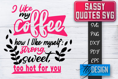 Sassy SVG | Sassy Quotes SVG | Sarcastic Sayings SVG SVG Fly Design 