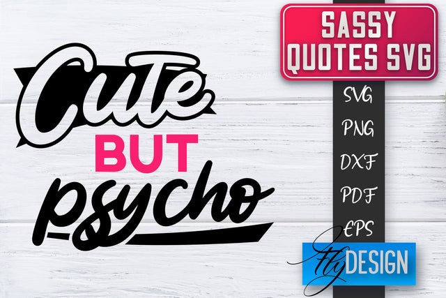 Sassy SVG | Sassy Quotes SVG | Sarcastic Sayings SVG SVG Fly Design 