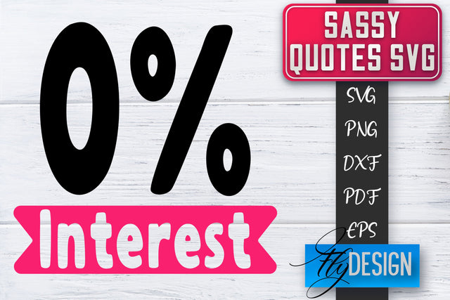 Sassy SVG | Sassy Quotes SVG | Sarcastic Sayings SVG SVG Fly Design 