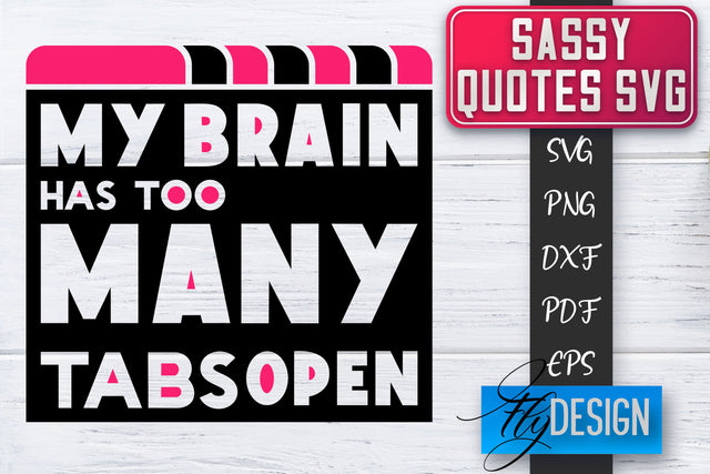 Sassy SVG | Sassy Quotes SVG | Sarcastic Sayings SVG SVG Fly Design 