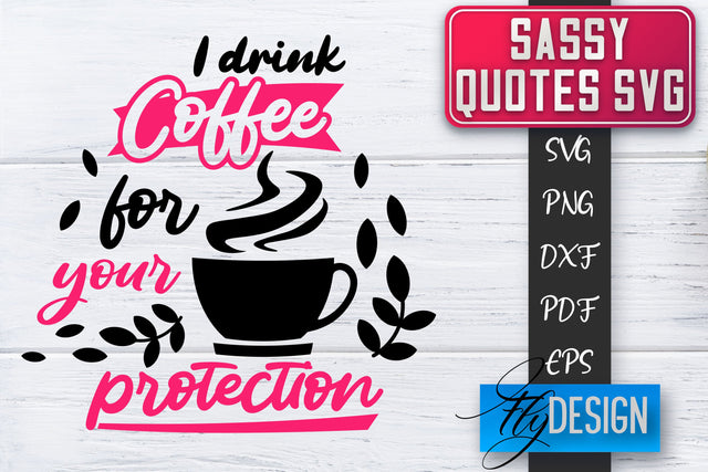 Sassy SVG | Sassy Quotes SVG | Sarcastic Sayings SVG SVG Fly Design 