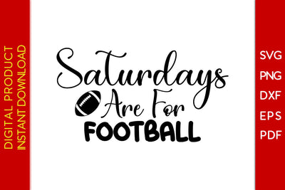 Saturdays Are For Football American Football SVG PNG PDF Cut File SVG Creativedesigntee 