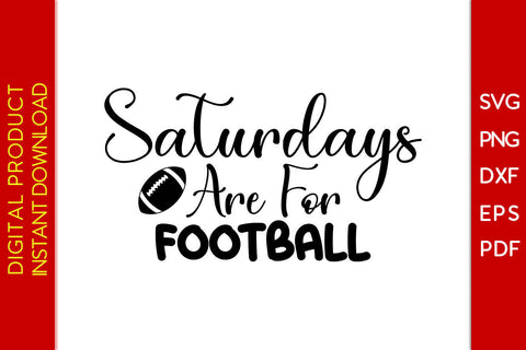Saturdays Are For Football American Football SVG PNG PDF Cut File SVG Creativedesigntee 