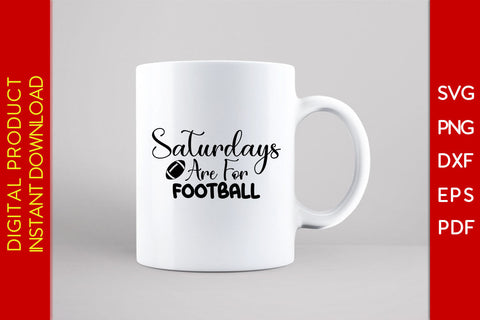 Saturdays Are For Football American Football SVG PNG PDF Cut File SVG Creativedesigntee 