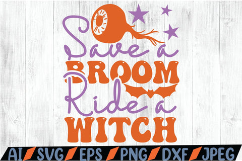 Save a Broom Ride a Witch SVG SVG MStudio 