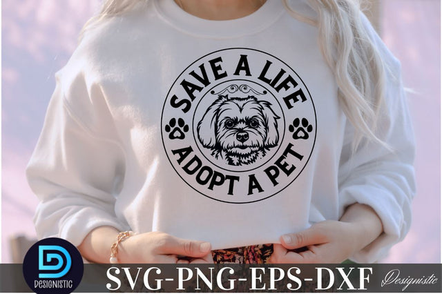 Save a life adopt a pet, Dog SVG Design SVG DESIGNISTIC 