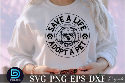 Save a life adopt a pet, Dog SVG Design SVG DESIGNISTIC 