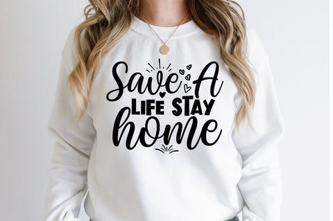 Save a life stay home SVG SVG orpitasn 