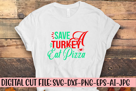 Save A Turkey Eat Pizza SVG Cut File SVG Syaman 