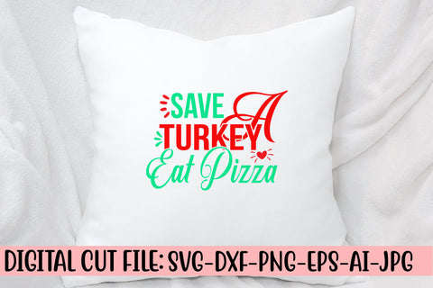 Save A Turkey Eat Pizza SVG Cut File SVG Syaman 