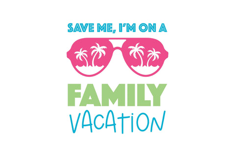 Save Me I'm On A Family Vacation SVG SVG Caffeinated SVGs 