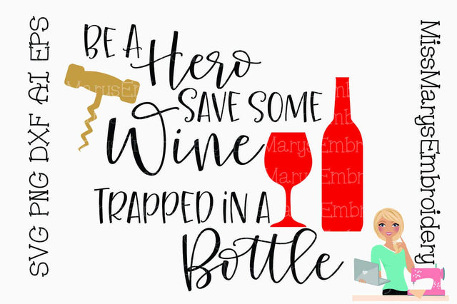 Save Some Wine Trapped in a Bottle SVG MissMarysEmbroidery 