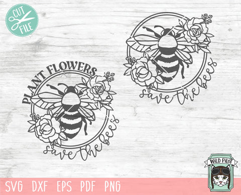 Save the Bees SVG, Bee SVG, Honey Bee SVG, Bumble Bee svg, Bee cut file, Bee flower wreath svg, Bee happy, Bee kind, Insect svg, Nature svg SVG Wild Pilot 
