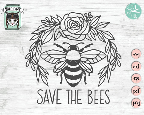 Save The Bees SVG Cut File SVG Wild Pilot 