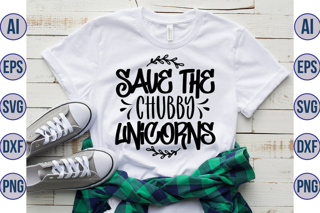 Save the Chubby Unicorns svg SVG nirmal108roy 
