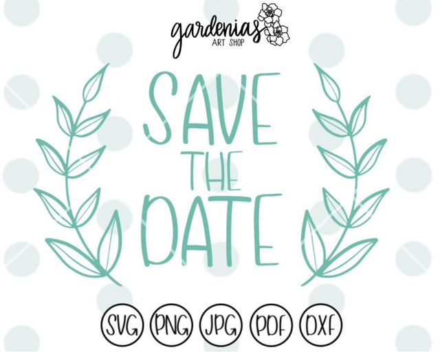Save the Date Leaf Wreath SVG Gardenias Art Shop 