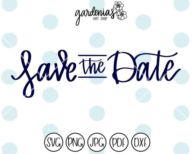 Save the Date Overlay SVG Gardenias Art Shop 